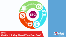 ESG: What Is It and Why Should Your Firm Care?